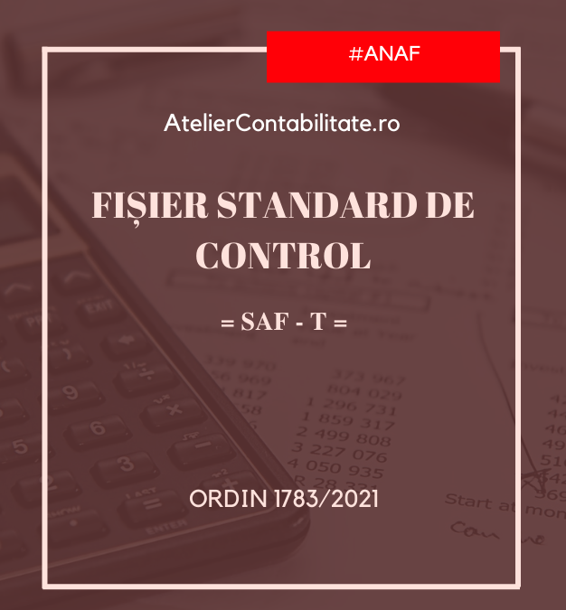 Fișierul standard de control fiscal (SAF – T) – Obligație contribuabili mari 2022